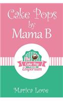 Cake Pops by Mama B