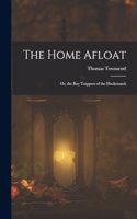 Home Afloat: Or, the Boy Trappers of the Hackensack