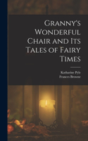 Granny's Wonderful Chair and its Tales of Fairy Times