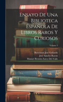 Ensayo De Una Biblioteca Española De Libros Raros Y Curiosos; Volume 3