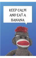 Keep Calm and Eat a Banana Blank Lined Notebook Journal