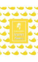 One Year Undated Teacher Planner: with Gradebook, Weekly and Monthly layouts yellow whale print