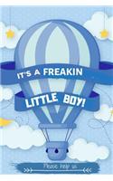 It's A Freakin Little Boy