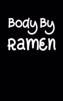 Body By Ramen