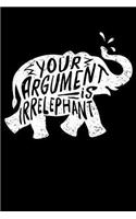 Your Argument Is Irrelephant