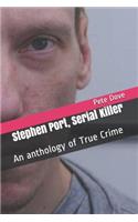 Stephen Port, Serial Killer