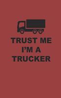 Trust Me I'm a Trucker