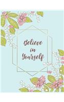 Believe in Yourself Composition Book