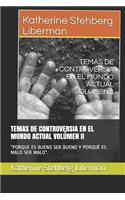 Temas de Controversia En El Mundo Actual Volúmen II