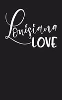 Louisiana Love: State of Louisiana College Ruled 6"x9" 120 Page Lined Notebook