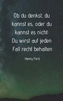 OB Du Denkst, Du Kannst Es, Oder Du Kannst Es Nicht: Du Wirst Auf Jeden Fall Recht Behalten - Henry Ford: Notizbuch / Tagebuch Mit Linien A5+