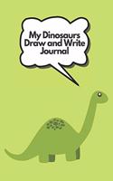 My Dinosaurs Draw and Write Journal: Story Notebook for Kids - Softcover Primary Journal