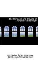 The Bondage and Travels of Johann Schiltberger