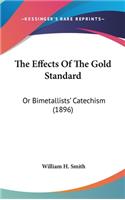 The Effects of the Gold Standard: Or Bimetallists' Catechism (1896)