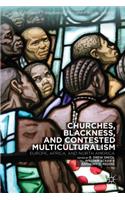 Churches, Blackness, and Contested Multiculturalism