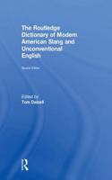 The Routledge Dictionary of Modern American Slang and Unconventional English