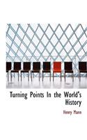 Turning Points in the World's History