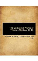 The Complete Works of Thomas Manton, D. D.