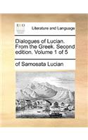 Dialogues of Lucian. from the Greek. Second Edition. Volume 1 of 5