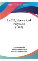 Le Cid, Horace And Polyeucte (1907): (English)