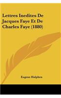 Lettres Inedites De Jacques Faye Et De Charles Faye (1880)
