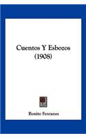 Cuentos Y Esbozos (1908): (Spanish)