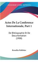 Actes De La Conference Internationale, Part 1
