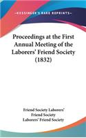 Proceedings at the First Annual Meeting of the Laborers' Friend Society (1832)
