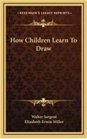 How Children Learn to Draw