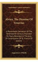 Alvira, The Heroine Of Vesuvius