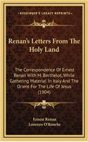 Renan's Letters from the Holy Land