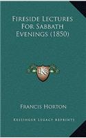 Fireside Lectures For Sabbath Evenings (1850)