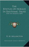 The Epistles Of Horace In Rhythmic Prose: For The Student (1870)