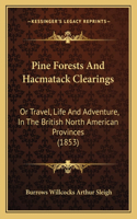 Pine Forests And Hacmatack Clearings