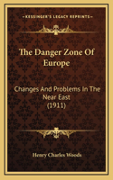 The Danger Zone Of Europe