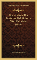 Geschichtsbild Des Deutschen Volksliedes In Wort Und Weise (1885)