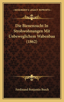Bienenzucht In Strohwohnungen Mit Unbeweglichem Wabenbau (1862)