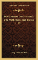 Elemente Der Mechanik Und Mathematischen Physik (1884)