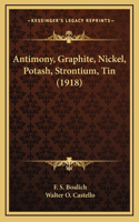 Antimony, Graphite, Nickel, Potash, Strontium, Tin (1918)