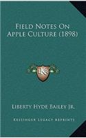 Field Notes On Apple Culture (1898)