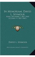 In Memoriam, David L. Seymour