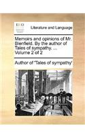 Memoirs and Opinions of Mr. Blenfield. by the Author of Tales of Sympathy. ... Volume 2 of 2