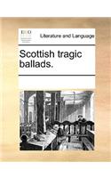 Scottish Tragic Ballads.: (English)