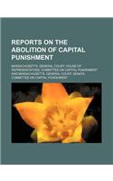Reports on the Abolition of Capital Punishment