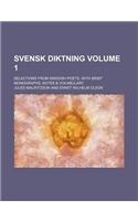 Svensk Diktning Volume 1; Selections from Swedish Poets, with Brief Monographs Notes & Vocabulary