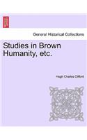 Studies in Brown Humanity, Etc.