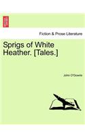 Sprigs of White Heather. [Tales.]