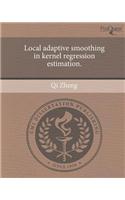 Local Adaptive Smoothing in Kernel Regression Estimation.: (English)