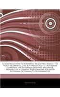 Articles on Communications in Botswana, Including: Mmegi, the Voice (Botswana), the Botswana Gazette, Botswana Guardian, .Bw, Botswana Internet Exchange, Internet in Botswana, Telecommunications in B(English)