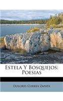 Estela Y Bosquejos: Poesias(Spanish)